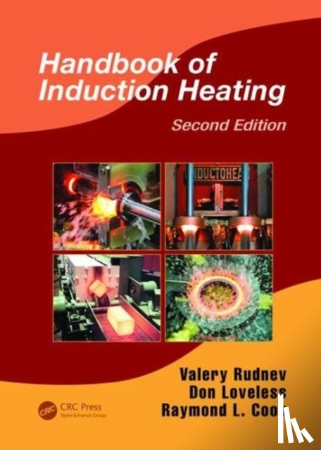 Rudnev, Valery (Inductoheat Inc., Loveless, Don (Inductoheat Inc., Cook, Raymond L. (Inductoheat Inc - Handbook of Induction Heating