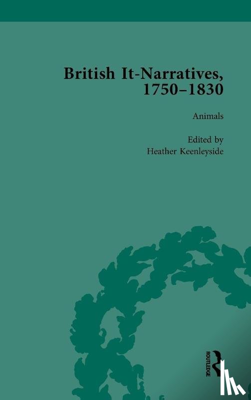 Blackwell, Mark, Bellamy, Liz, Lupton, Christina, Keenleyside, Heathe - British It-Narratives, 1750–1830, Volume 2
