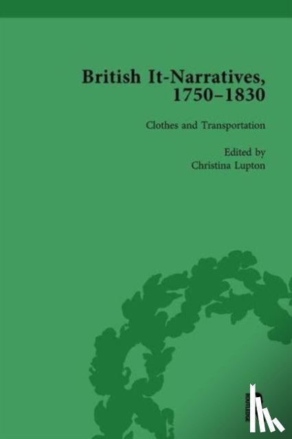Blackwell, Mark, Bellamy, Liz, Lupton, Christina, Keenleyside, Heathe - British It-Narratives, 1750–1830, Volume 3