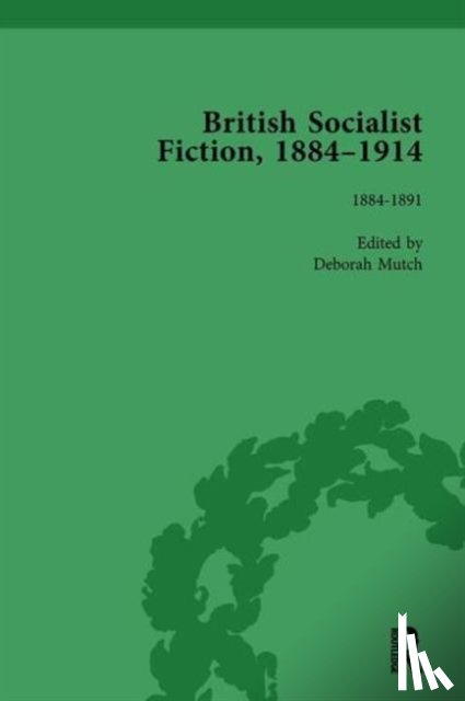 Mutch, Deborah - British Socialist Fiction, 1884?1914, Volume 1