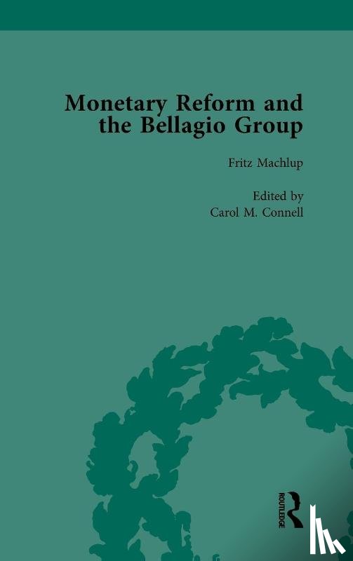 Connell, Carol M, Salerno, Joseph - Monetary Reform and the Bellagio Group Vol 1
