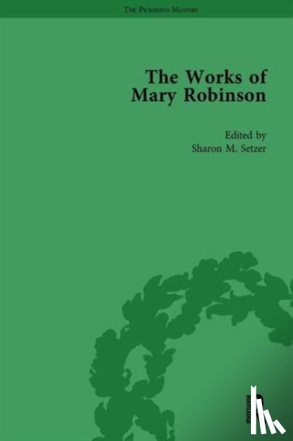 Brewer, William D, Robinson, Daniel, Setzer, Sharon M, Smith, Orianne - The Works of Mary Robinson, Part I Vol 3