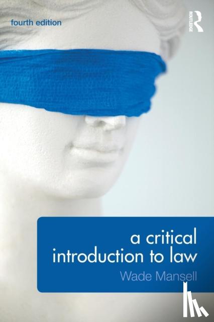 Wade (University of Kent, UK) Mansell, Belinda Meteyard, Alan Thomson - A Critical Introduction to Law