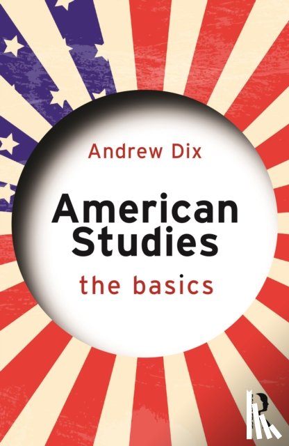 Dix, Andrew - American Studies: The Basics
