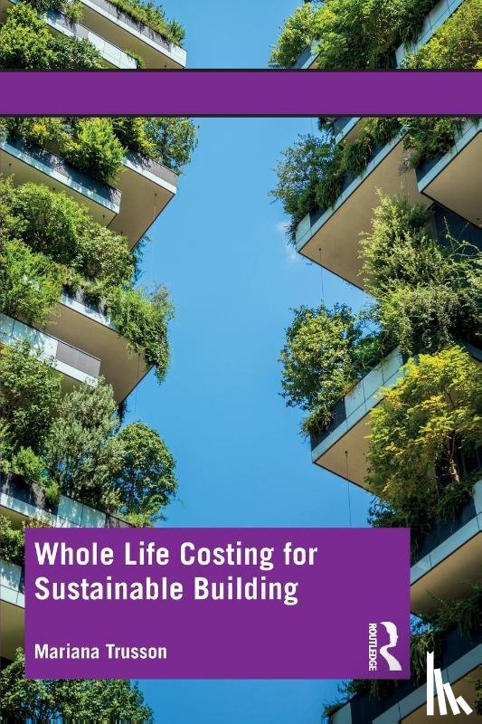 Trusson, Mariana - Whole Life Costing for Sustainable Building