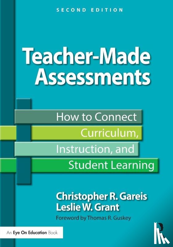 Gareis, Christopher, Grant, Leslie W. (College of William and Mary - Teacher-Made Assessments