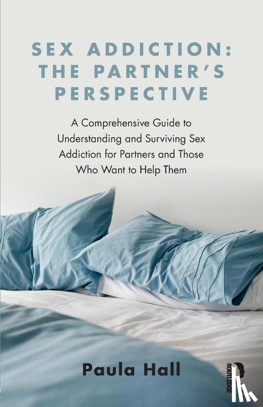 Hall, Paula (The Clarendon Centre - Sex Addiction: The Partner's Perspective