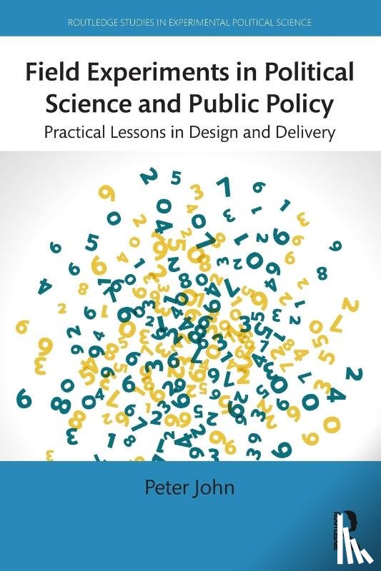 John, Peter (University College London - Field Experiments in Political Science and Public Policy