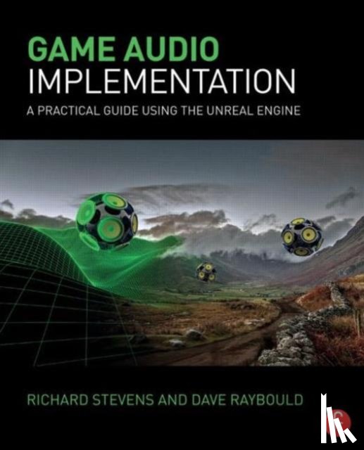 Stevens, Richard (Professor, Raybould, Dave (Professor - Game Audio Implementation