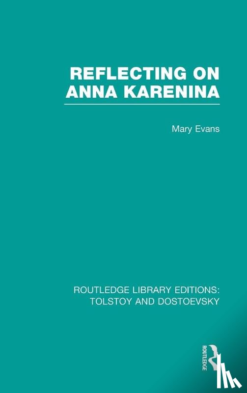 Evans, Mary (University of Kent - Reflecting on Anna Karenina