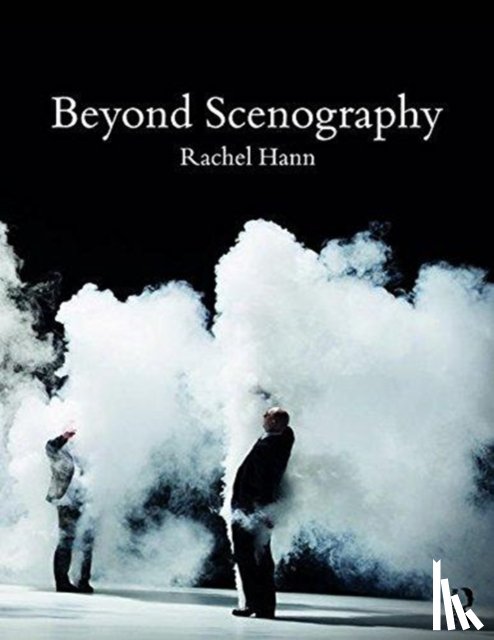 Hann, Rachel - Beyond Scenography
