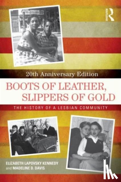 Kennedy, Elizabeth Lapovsky (University of Arizona, Davis, Madeline D. - Boots of Leather, Slippers of Gold