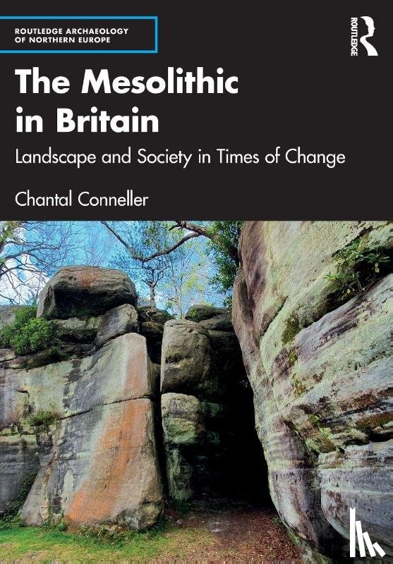 Conneller, Chantal (Newcastle University - The Mesolithic in Britain