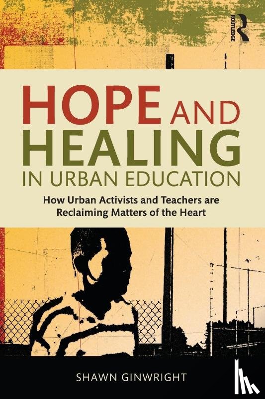 Ginwright, Shawn (San Francisco State University - Hope and Healing in Urban Education