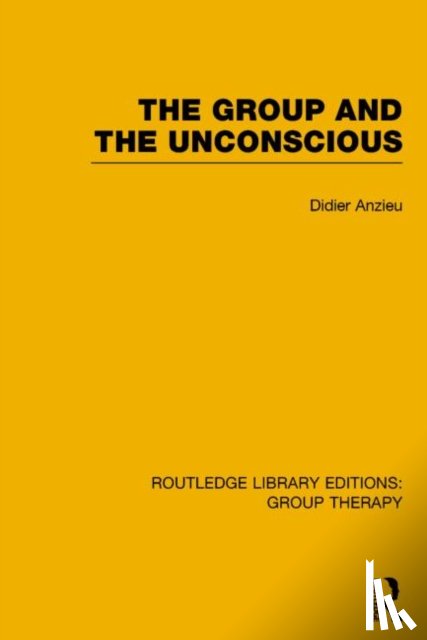 Anzieu, Didier - The Group and the Unconscious