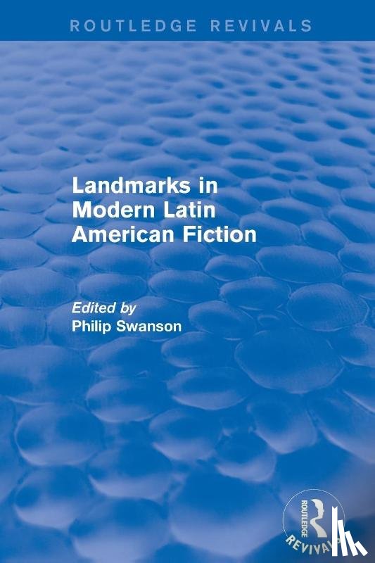  - Landmarks in Modern Latin American Fiction (Routledge Revivals)