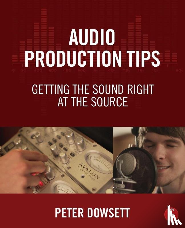 Dowsett, Peter - Audio Production Tips