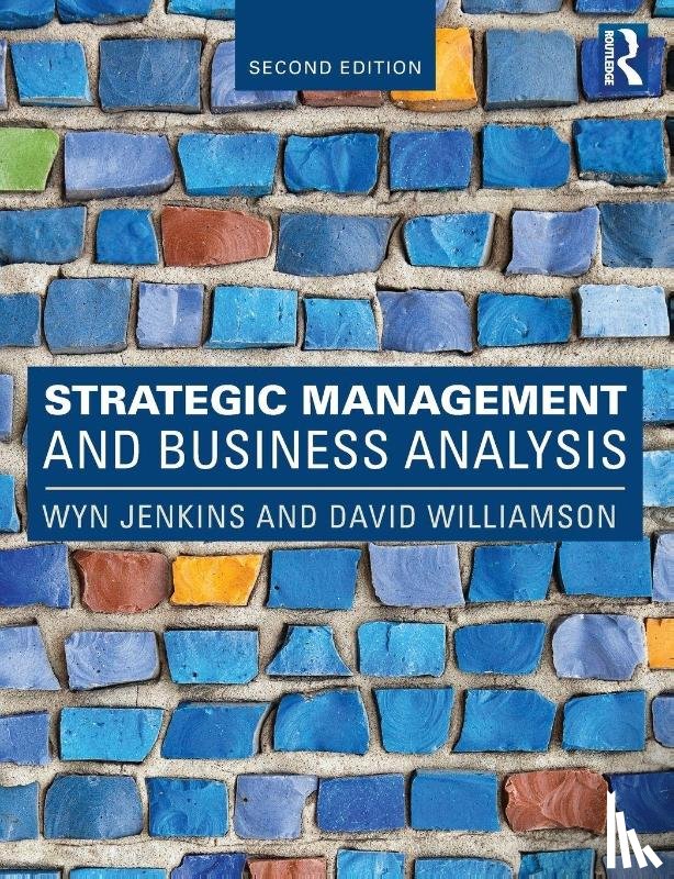 Jenkins, Wyn, Williamson, Dave (University of Manchester - Strategic Management and Business Analysis