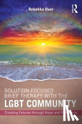 Ouer, Rebekka (Uptown Counseling and Family Therapy - Solution-Focused Brief Therapy with the LGBT Community
