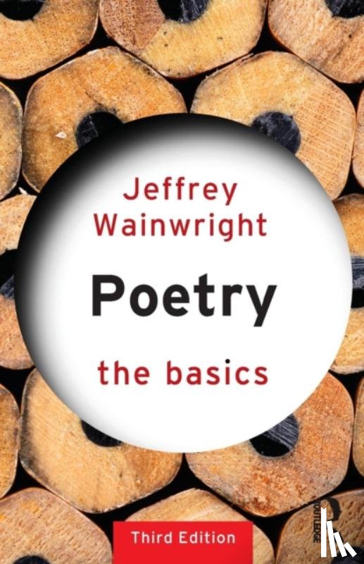 Wainwright, Jeffrey (Manchester Metropolitan University, UK) - Poetry: The Basics