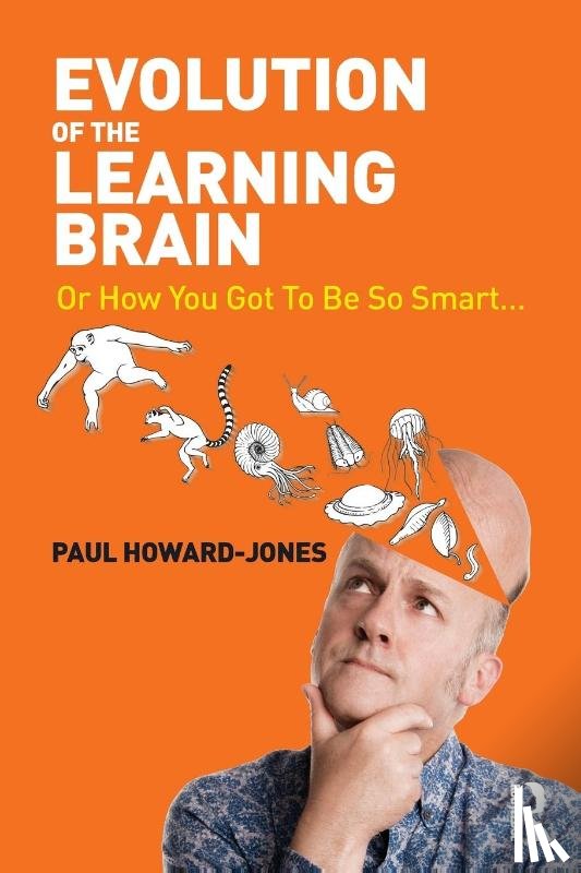 Howard-Jones, Paul (University of Bristol, UK) - Evolution of the Learning Brain