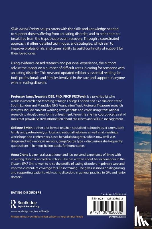 Treasure, Janet (South London and Maudsley Hospital and Professor at Kings College London, Smith, Grainne, Crane, Anna (General Practitioner at Guy's - Skills-based Caring for a Loved One with an Eating Disorder