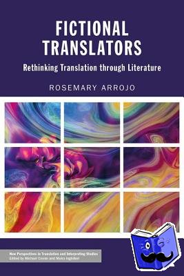 Arrojo, Rosemary (University of Binghampton) - Fictional Translators