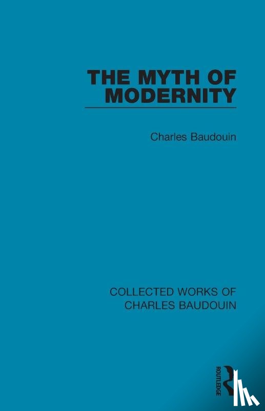 Baudouin, Charles - The Myth of Modernity