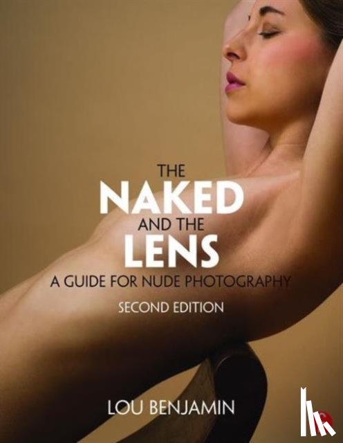 Benjamin, Louis - The Naked and the Lens, Second Edition
