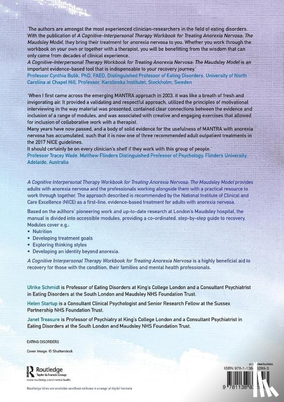 Schmidt, Ulrike (Maudsley Hospital and Institute of Psychiatry, Startup, Helen, Treasure, Janet (South London and Maudsley Hospital and Professor at Kings College London - A Cognitive-Interpersonal Therapy Workbook for Treating Anorexia Nervosa