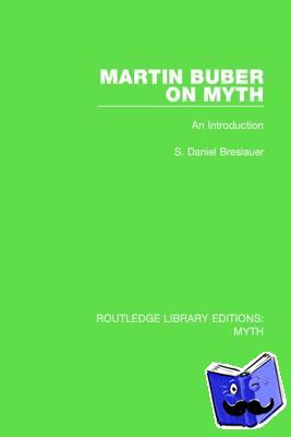 Breslauer, S. Daniel - Martin Buber on Myth - An Introduction