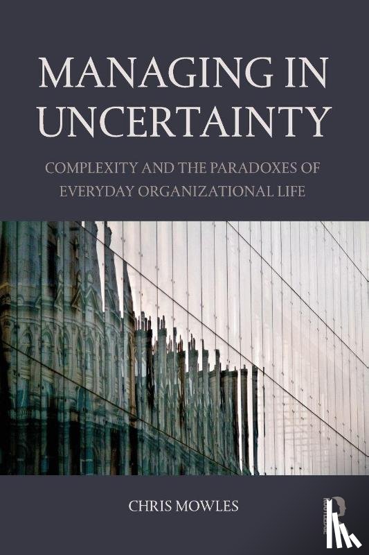 Mowles, Chris (University of Hertfordshire - Managing in Uncertainty