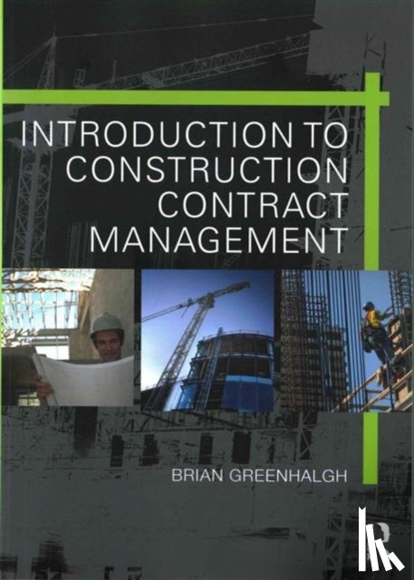 Greenhalgh, Brian (Chartered Quantity Surveyor - Introduction to Construction Contract Management