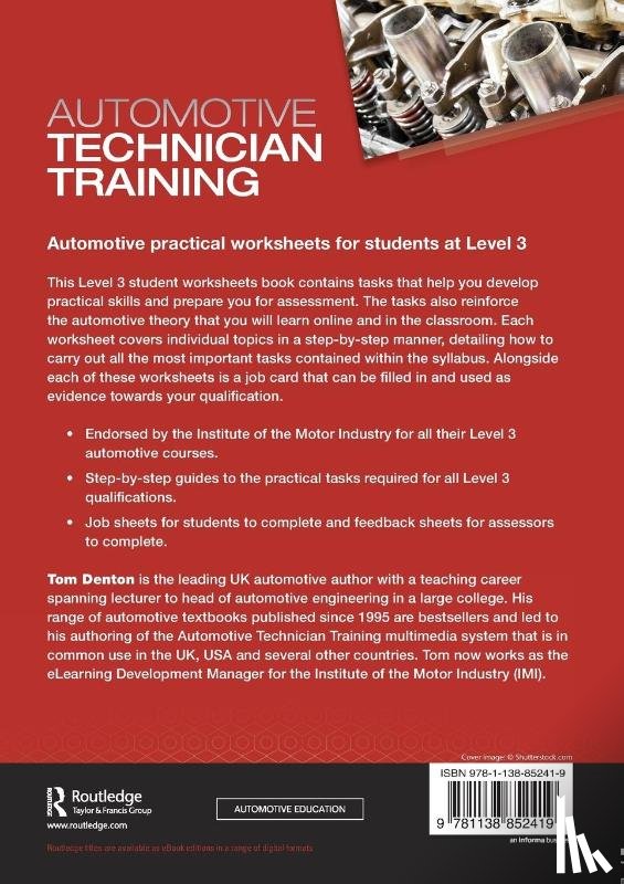Denton, Tom (Technical Consultant - Automotive Technician Training: Practical Worksheets Level 3