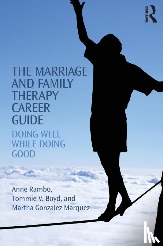 Rambo, Anne (Nova Southeastern University, Boyd, Tommie (Nova Southeastern University, Gonzalez Marquez, Martha (Nova Southeastern University - The Marriage and Family Therapy Career Guide