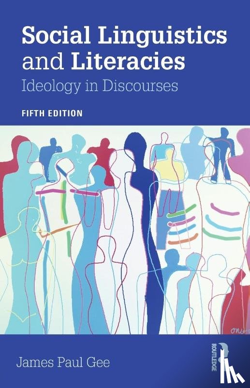 Gee, James - Social Linguistics and Literacies