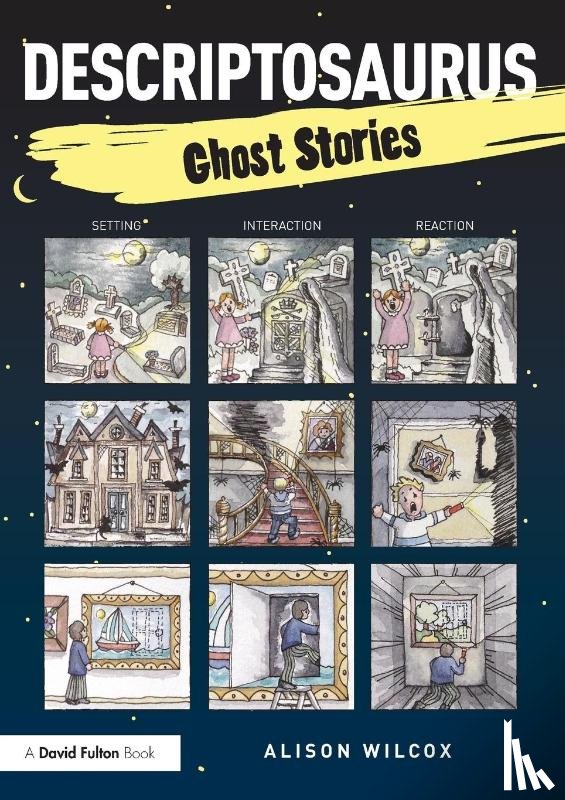 Wilcox, Alison (School writer and researcher - Descriptosaurus: Ghost Stories