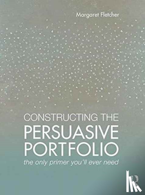 Fletcher, Margaret (Auburn University, Auburn, Alabama, USA) - Constructing the Persuasive Portfolio