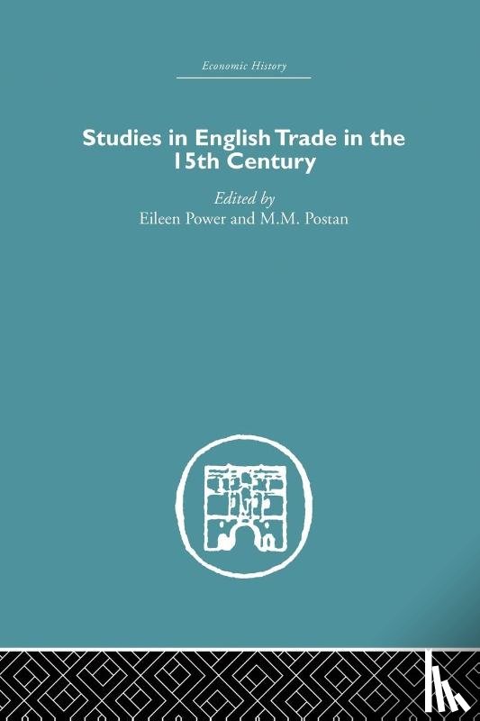  - Studies in English Trade in the 15th Century