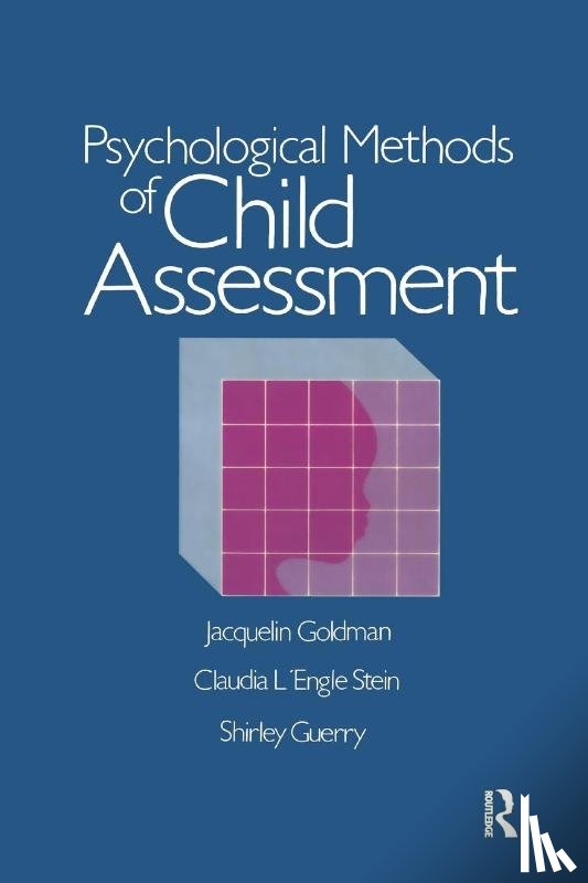 Goldman, Jacquelin, Stein, Claudia L'Engle - Psychological Methods Of Child Assessment