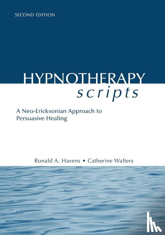 Havens, Ronald A., Walters, Catherine - Hypnotherapy Scripts