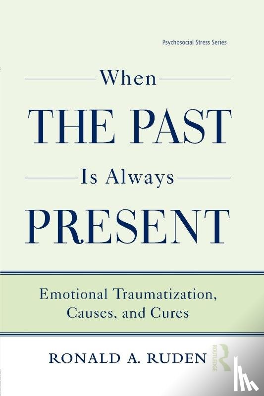 Ruden, Ronald A. - When the Past Is Always Present