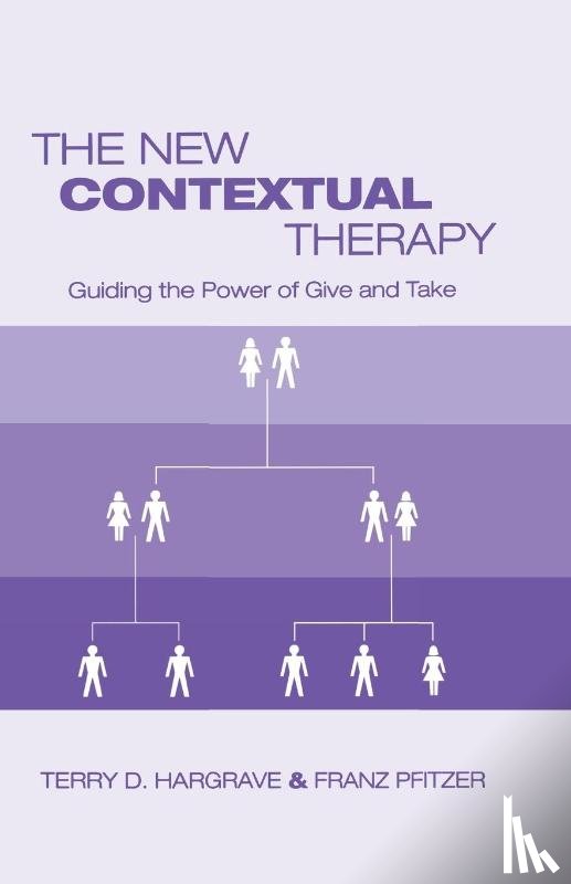 Hargrave, Terry D., Pfitzer, Franz - The New Contextual Therapy