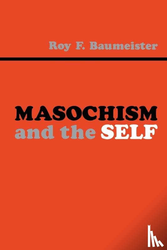 Baumeister, Roy F. - Masochism and the Self