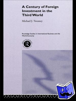 Twomey, Michael - A Century of Foreign Investment in the Third World