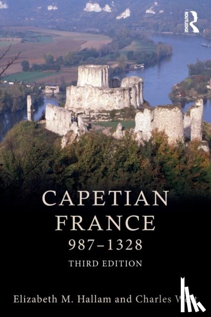 Hallam, Elizabeth M, West, Charles - Capetian France 987–1328