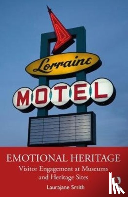 Smith, Laurajane - Emotional Heritage