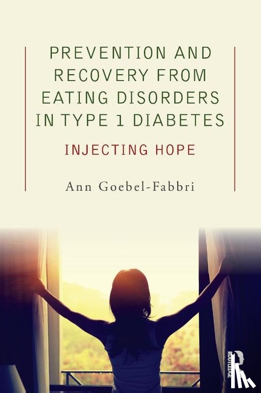 Goebel-Fabbri, Ann - Prevention and Recovery from Eating Disorders in Type 1 Diabetes