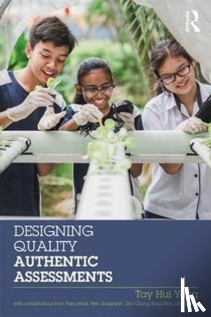 Hui Yong, Tay (National Institute of Education - Designing Quality Authentic Assessments