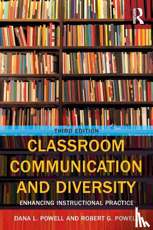 Powell, Robert G. (Fresno State University, Powell, Dana L. (Fresno State University - Classroom Communication and Diversity